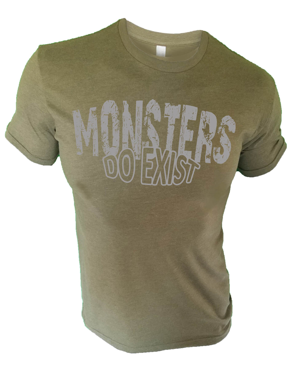 An Army Green Monsters Do Exist Iron Gods T-Shirt