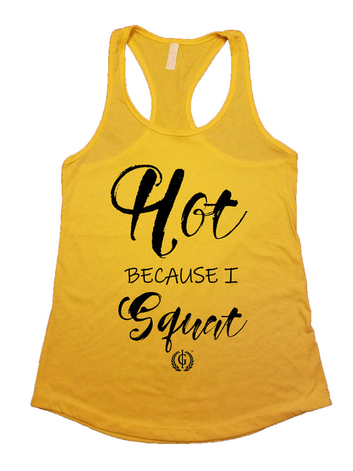 Iron Goddess | Hot Because I Squat Women's Racerback Tank Top Gym Clothing Activewear Yellow